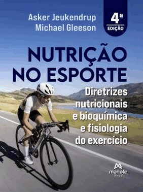 Nutricao No Esporte - Diretrizes Nutricionais E Bioquimica E Fisiologia Do Exercicio