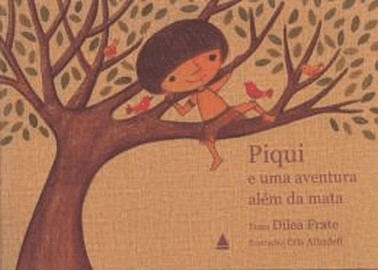 Piqui E Uma Aventura Alem Da Mata