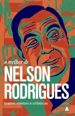 O Melhor De Nelson Rodrigues