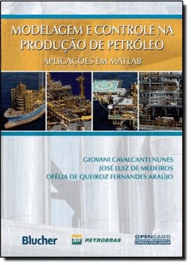 Modelagem E Controle Da Produção De Petroleo