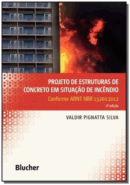 Projeto De Estruturas De Concreto Em Situação De Incendio Projeto De Estruturas De Concreto Em Situação De Incendio