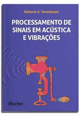 Processamento De Sinais Em Acustica E Vibracoes