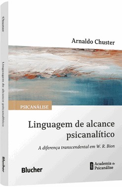 Linguagem De Alcance Psicanalitico - A Diferenca Transcendental Em W. R. Bion