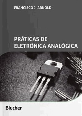 Praticas De Eletronica Analogica