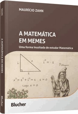 A Matematica Em Memes - Uma Forma Inusitada De Estudar Matematica