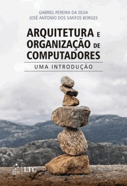 Arquitetura E Organizacao De Computadores - Uma Introducao Arquitetura E Organizacao De Computadores - Uma Introducao