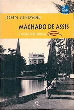 Machado De Assis: Ficcao E Historia - Ficcao E Historia