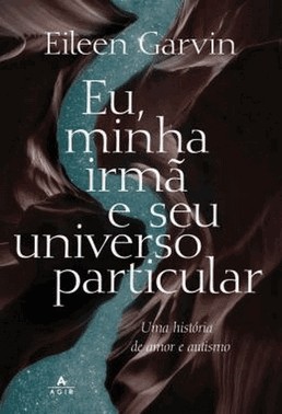 Eu, Minha Irma E Seu Universo Particular