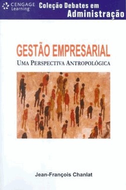 Gestao Empresarial - Uma Perspectiva Antropologica