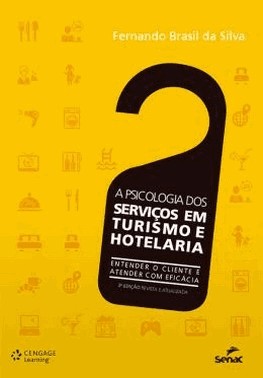 A Psicologia Dos Servicos Em Turismo E Hotelaria A Psicologia Dos Servicos Em Turismo E Hotelaria