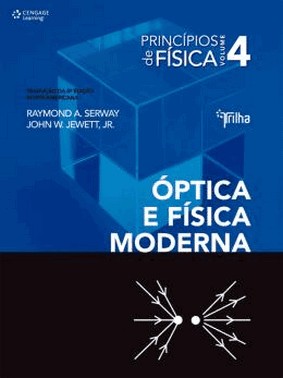 Principios De Fisica - Optica E Fisica Moderna - Vol.04