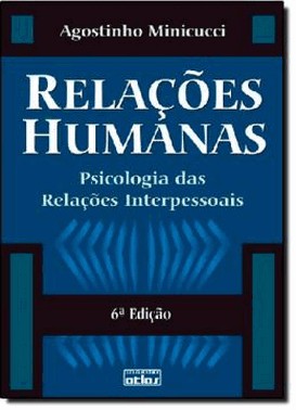 Relacoes Humanas: Psicologia Das Relacoes Interpessoais