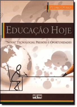 Educacao Hoje: Novas Tecnologias, Pressoes