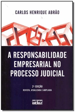 A Responsabilidade Empresarial Processo Judicial - 2 Ed