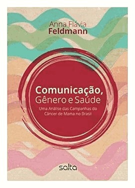 Comunicacao, Genero E Saude: Uma Analise Das Campa