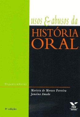 Usos E Abusos Da Historia Oral
