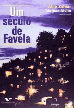 Um Seculo De Favela - 5 Ed. Um Seculo De Favela - 5 Ed.