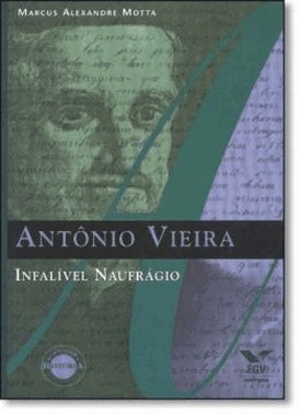 Antonio Vieira: Infalivel Naufragio