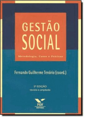 Gestao Social - Metodologia, Casos E Praticas