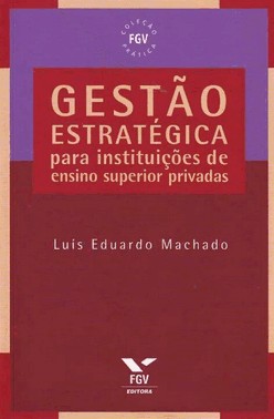Gestao Estrategica Para Instituicoes De Ensino Superior Privadas