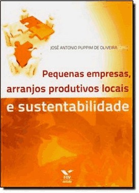 Pequenas Empresas, Arranjos Produtivos E Sustentabilidade