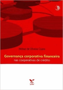 Governanca Corporativa Financeira Nas Cooperativas De Credito