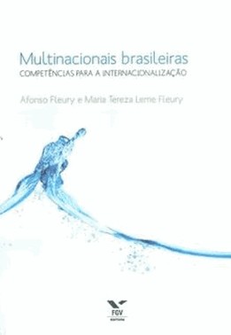 Multinacionais Brasileiras: Competencias Para A Internacionalizacao