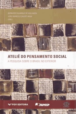 Atelie Do Pensamento Social - A Pesquisa Sobre O Brasil No Exterior
