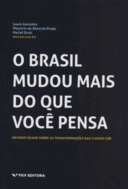 Brasil Mudou Mais Do Que Voce Pensa, O