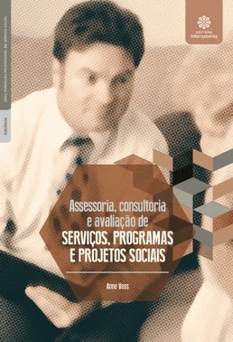 Assessoria, Consultoria E Avaliacao De Servicos, Programas E Projetos Sociais