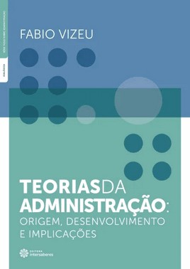 Teorias Da Administracao - Origem, Desenvolvimento E Implicacoes