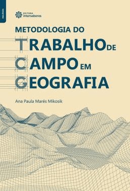 Metodologia Do Trabalho De Campo Em Geografia
