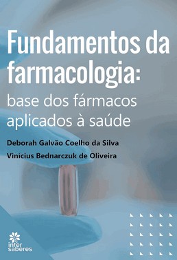 Fundamentos Da Farmacologia - Base Dos Fármacos Aplicados À Saúde
