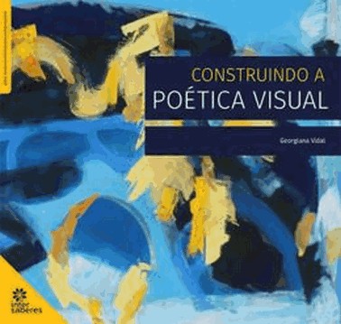 Construindo A Poetica Visual