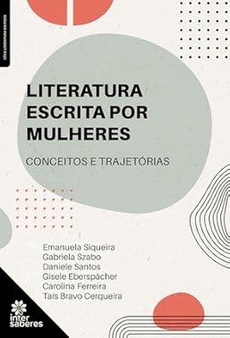 Literatura Escrita Por Mulheres - Conceitos E Trajetorias