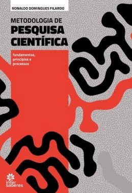 Metodologia De Pesquisa Cientifica - Fundamentos, Principios E Processos