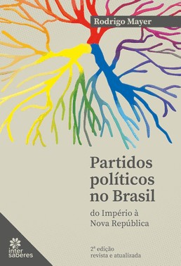 Partidos Políticos No Brasil - Do Império À Nova República