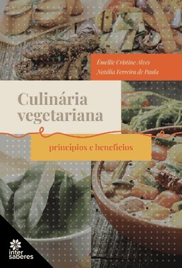 Culinária Vegetariana - Princípios E Benefícios