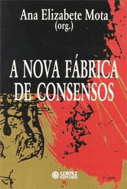 A Nova Fabrica De Consensos