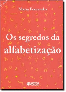 Os Segredos Da Alfabetizacao