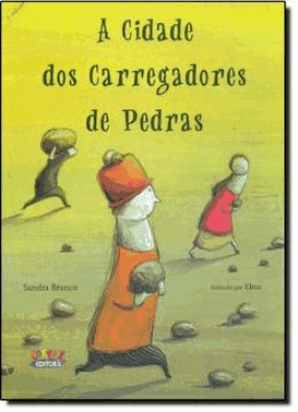 Cidade Dos Carregadores De Pedras, A