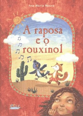 A Raposa E O Rouxinol - (Capa Dura)