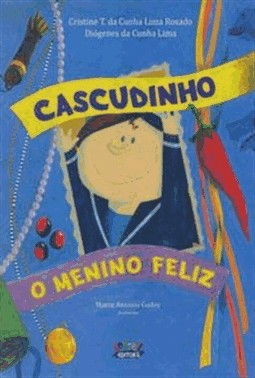 Cascudinho, O Menino Feliz