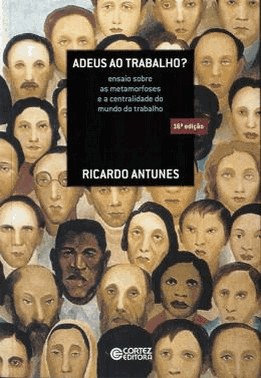 Adeus Ao Trabalho - Ensaio Sobre As Metamorfoses