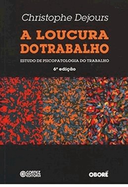 Loucura Do Trabalho, A