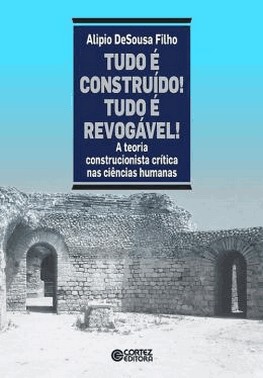 Tudo E Construido! Tudo E Revogavel!
