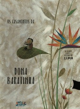 Casamentos Da Dona Baratinha, Os