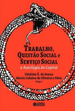 Trabalho, Questao Social E Servico Social - A Autofagia Do Capital