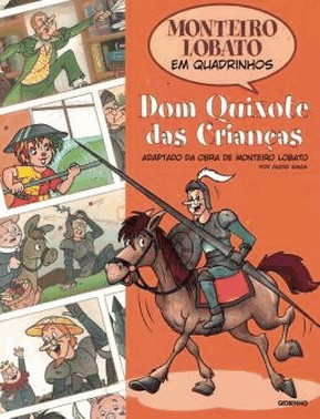 Monteiro Lobato Em Quadrinhos - Dom Quixote Das Criancas