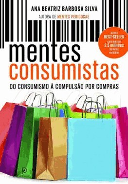 Mentes Consumistas - Do Consumismo A Compulsao Por Compras